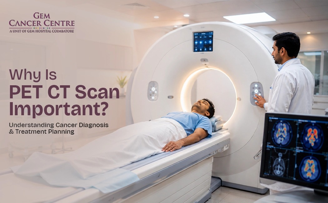 PET CT Scan: Why It Plays a Key Role in Cancer Diagnosis